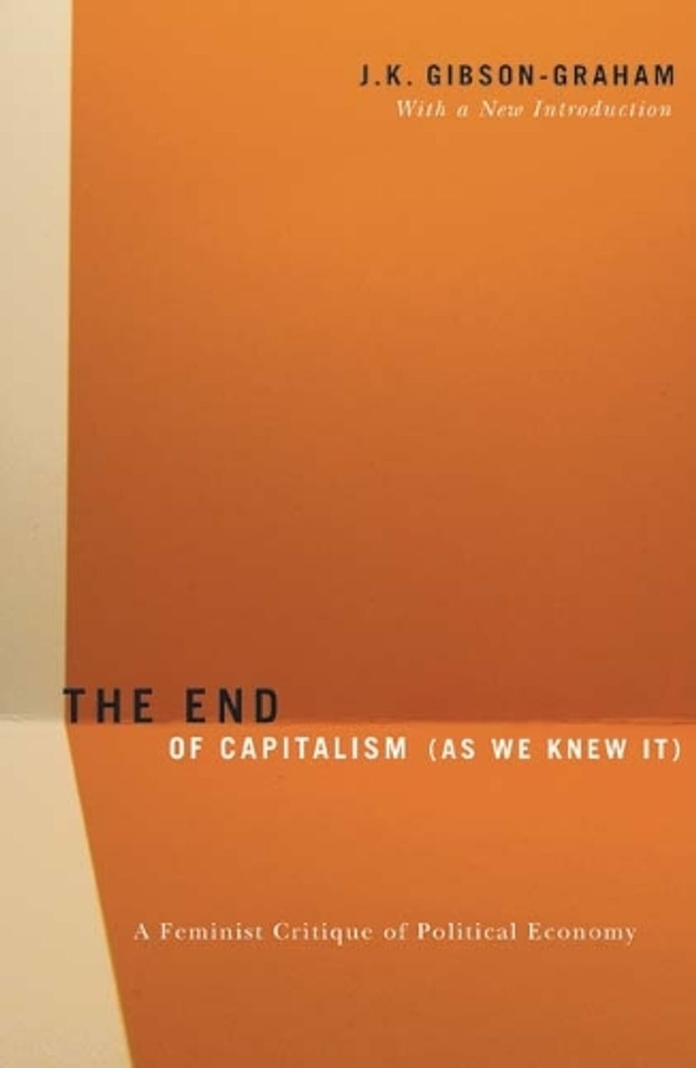 The End of Capitalism (As We Knew It) by J.K. Gibson-Graham - ISBN: 9780816648054