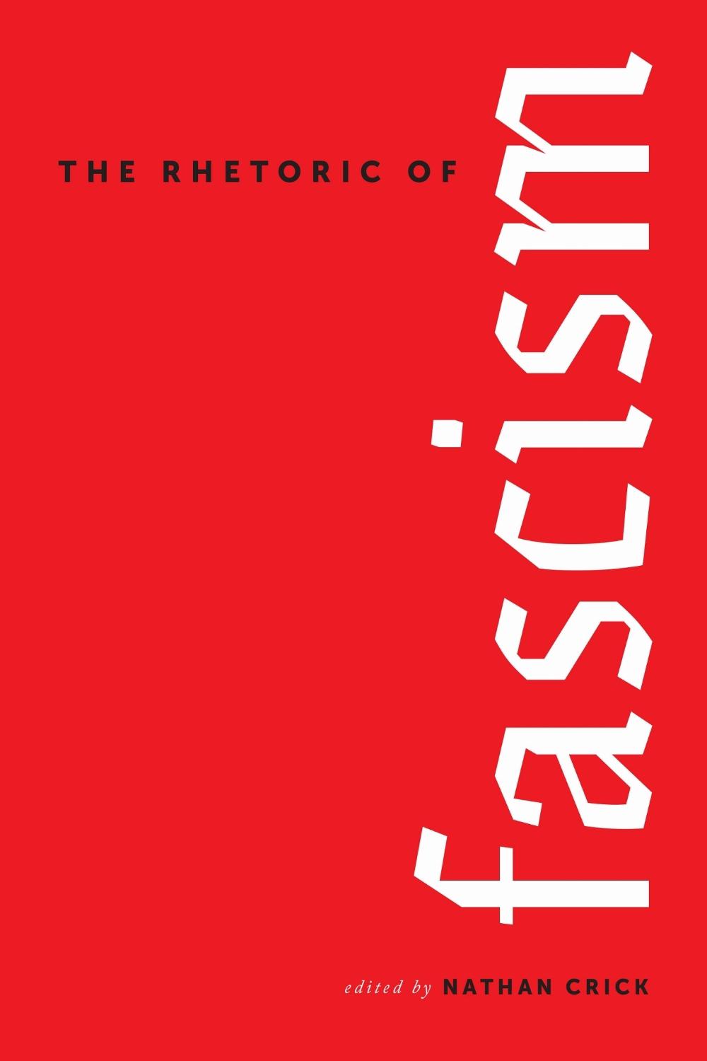 The Rhetoric of Fascism, 9780817362720