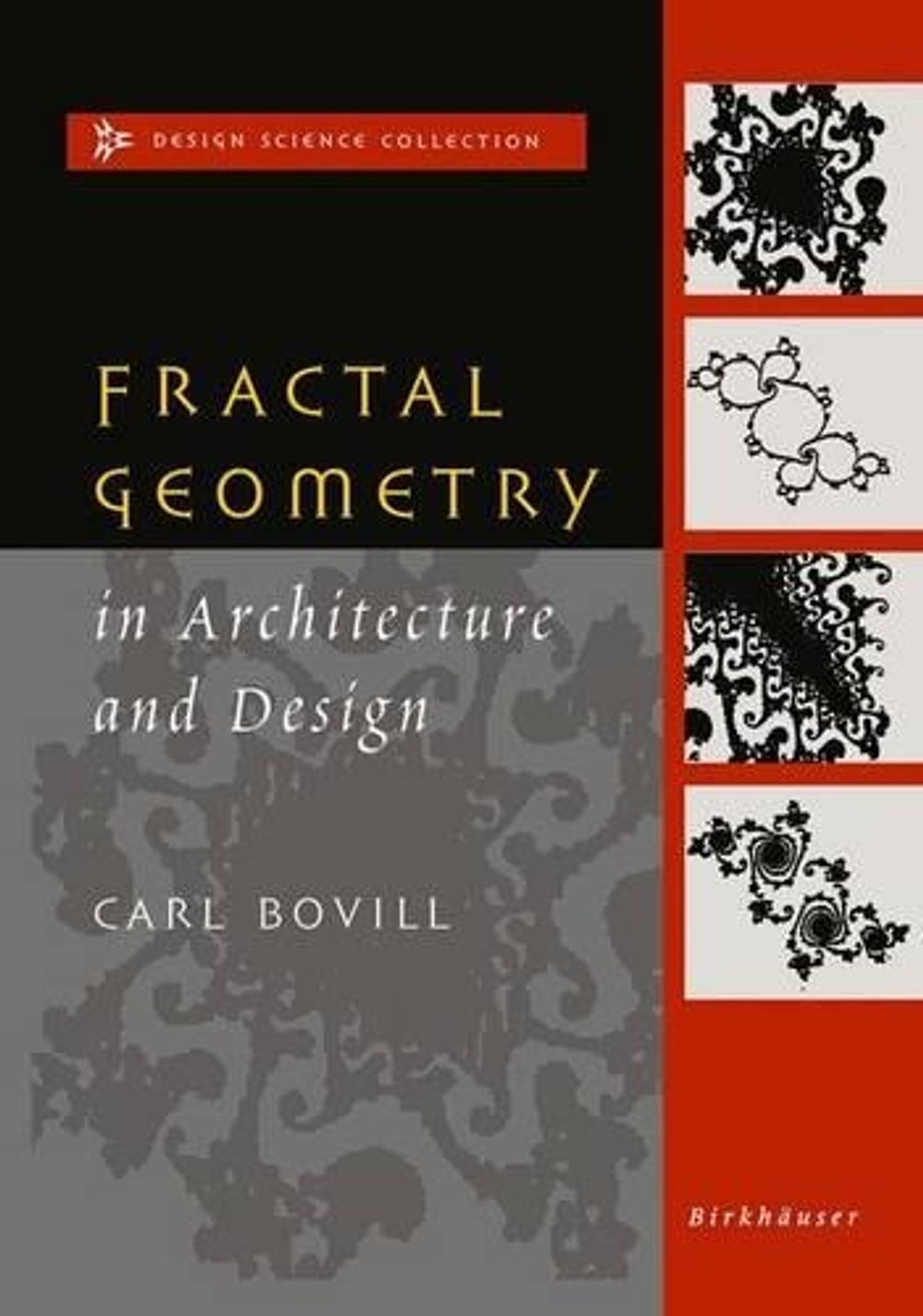 Fractal Geometry in Architecture and Design by Carl Bovill - ISBN: 9780817637958