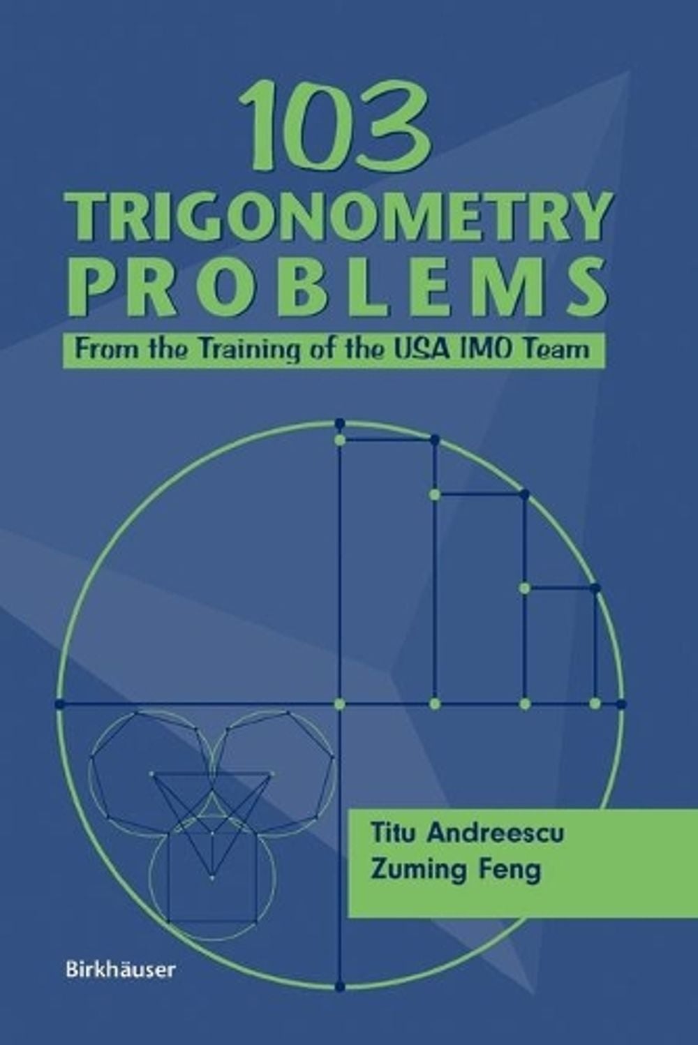 103 Trigonometry Problems by Titu Andreescu - ISBN: 9780817643348