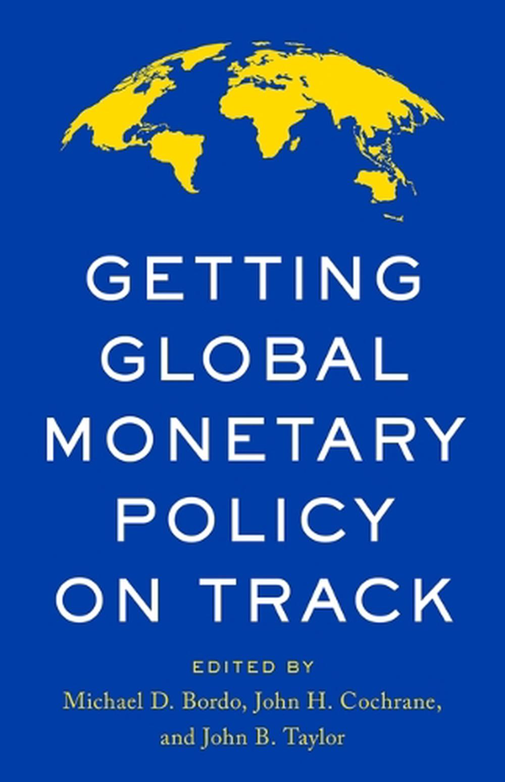 Getting Global Monetary Policy on Track, 9780817926649
