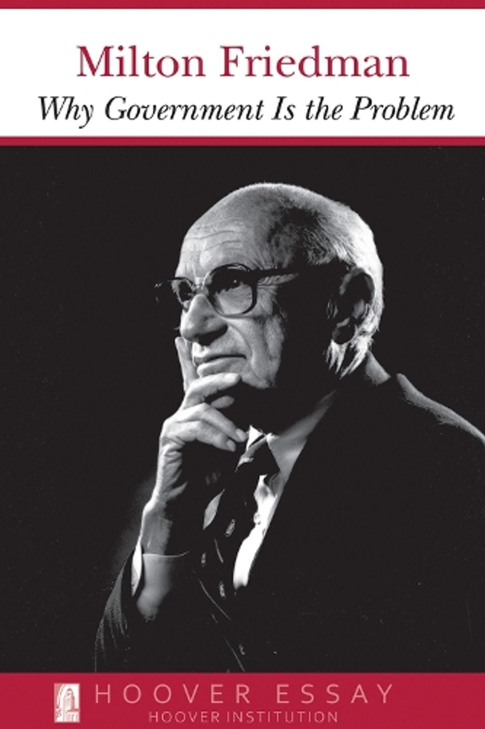 Why Government Is the Problem by Milton Friedman - ISBN: 9780817954420
