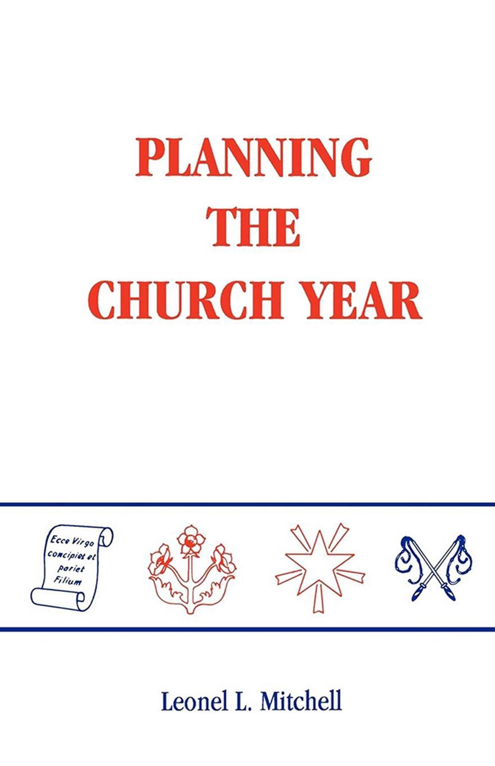 Planning the Church Year, 9780819215543