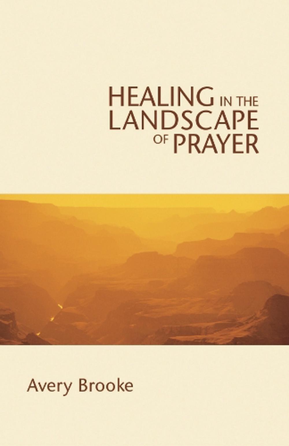 Healing in the Landscape of Prayer, 9780819221261