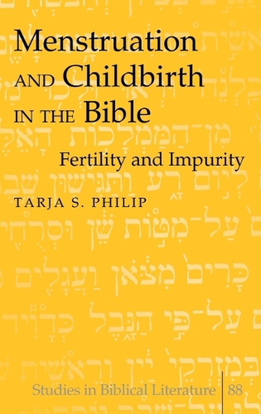 Menstruation And Childbirth in the Bible Fertility And Impurity by