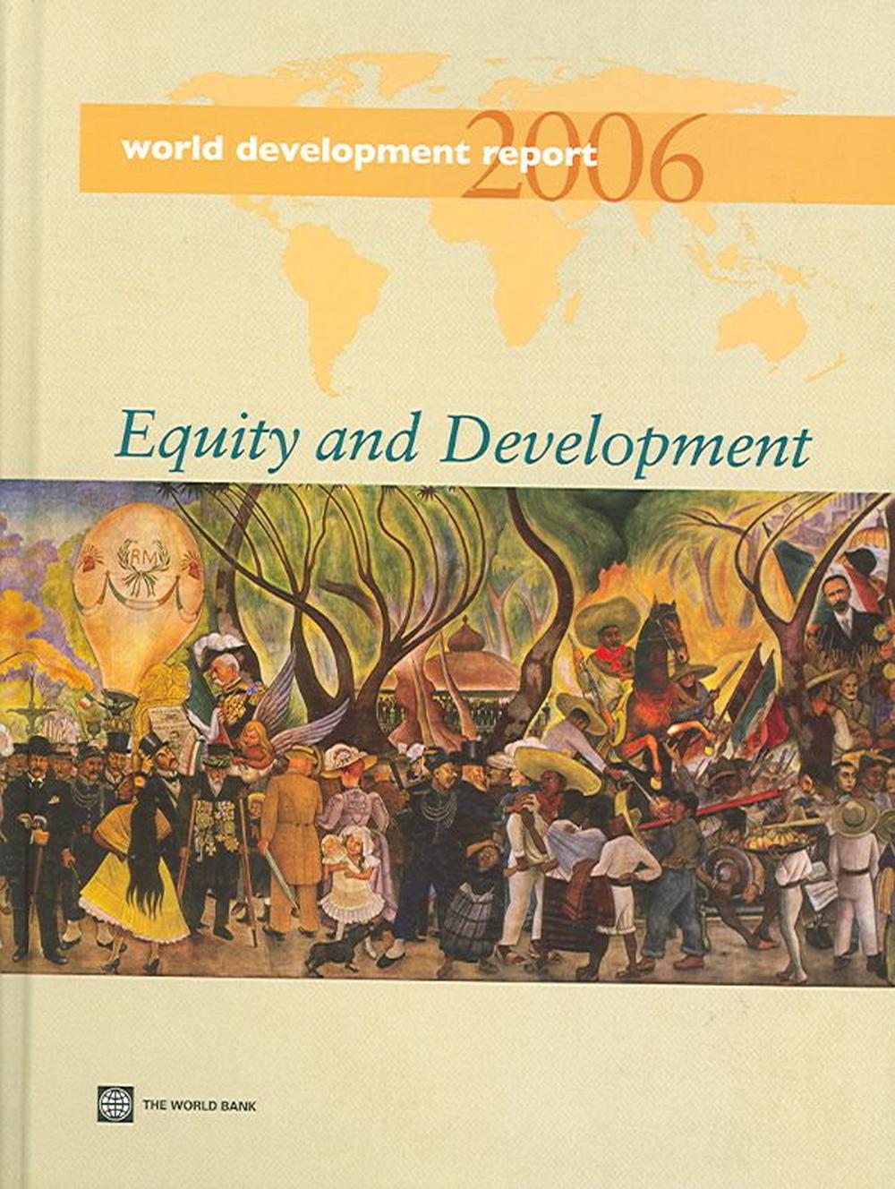 World Development Report Equity and Development by World Bank Group