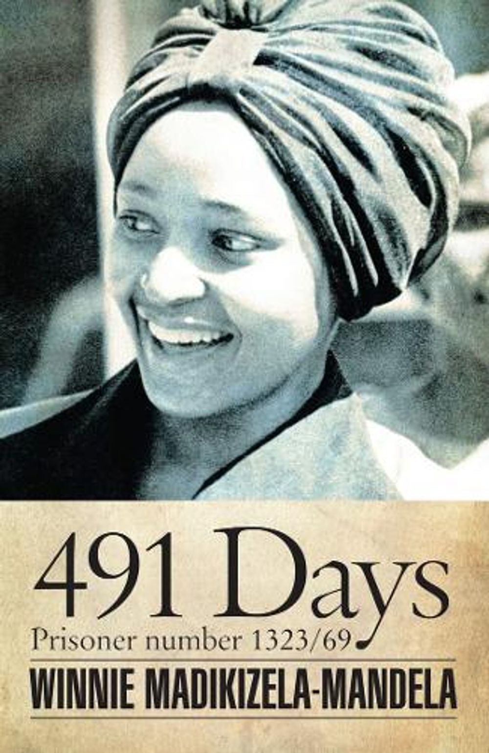 491 Days by Winnie Madikizela-Mandela - ISBN: 9780821421017