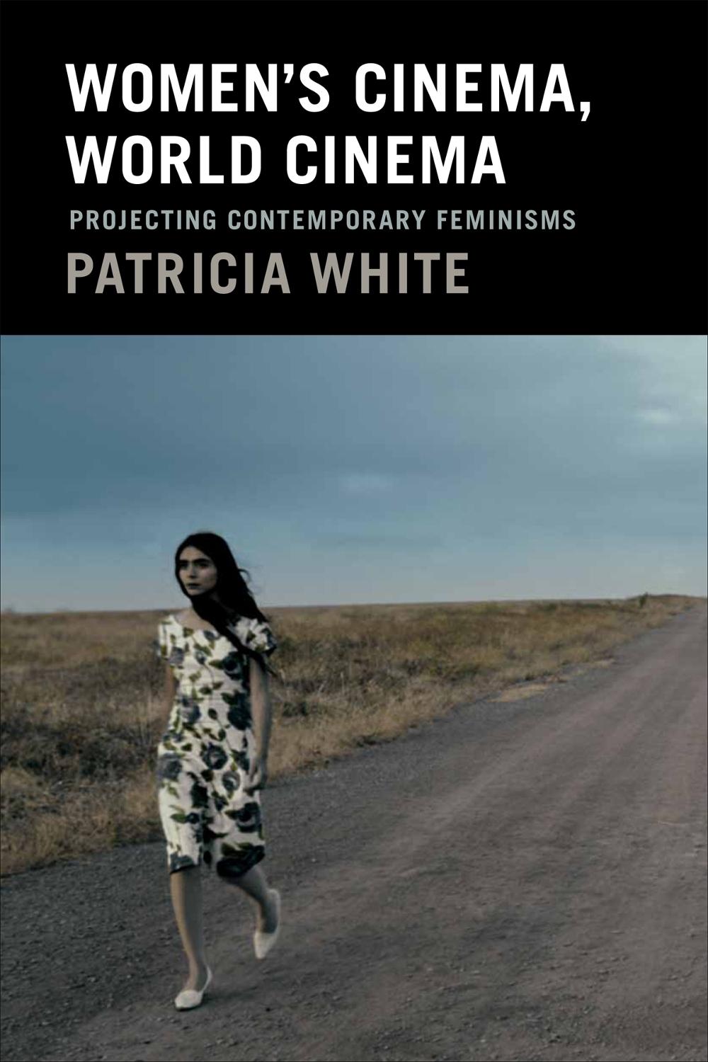 Women's Cinema, World Cinema by Patricia White - ISBN: 9780822358053