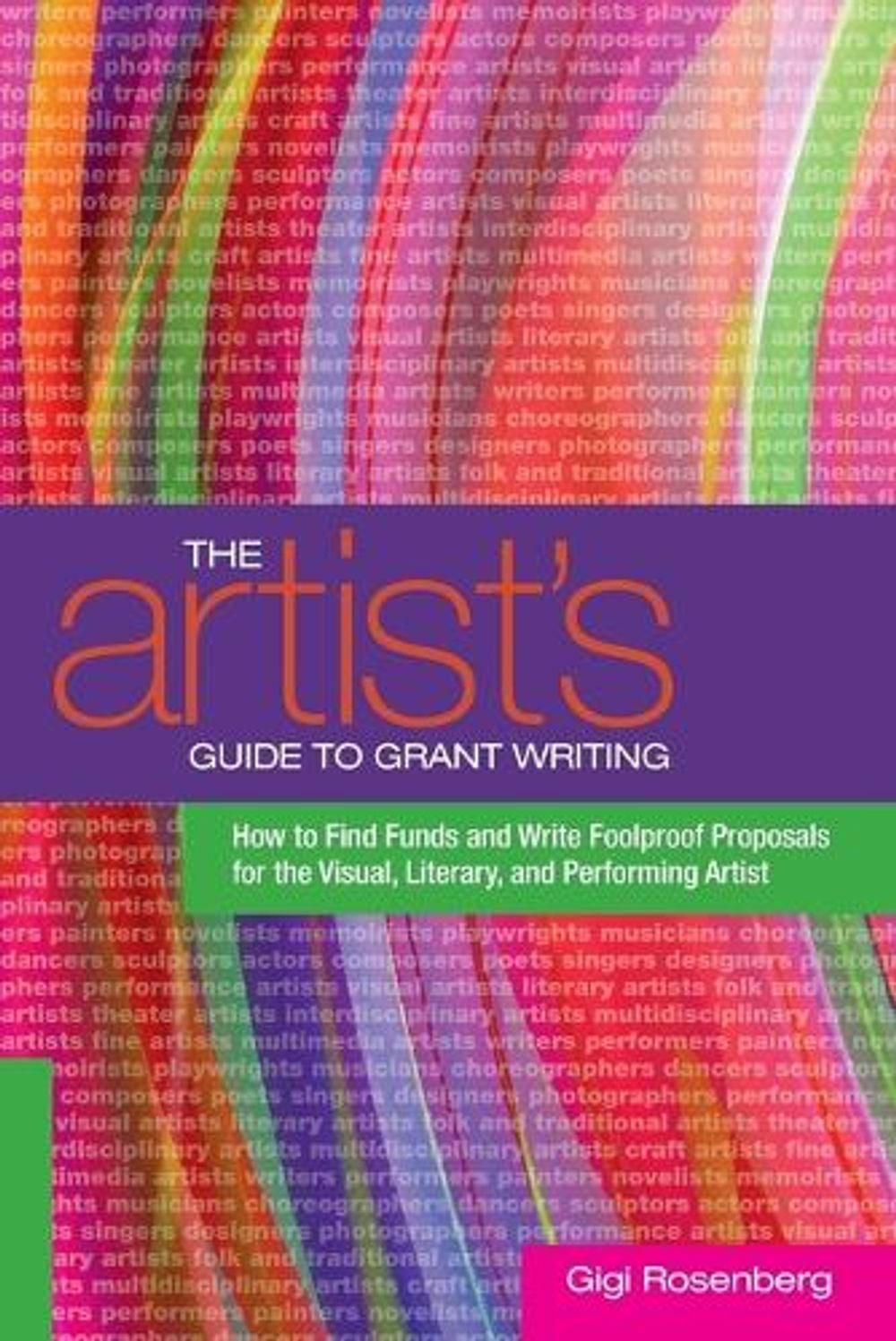 The Artist's Guide to Grant Writing by Gigi Rosenberg - ISBN: 9780823000708
