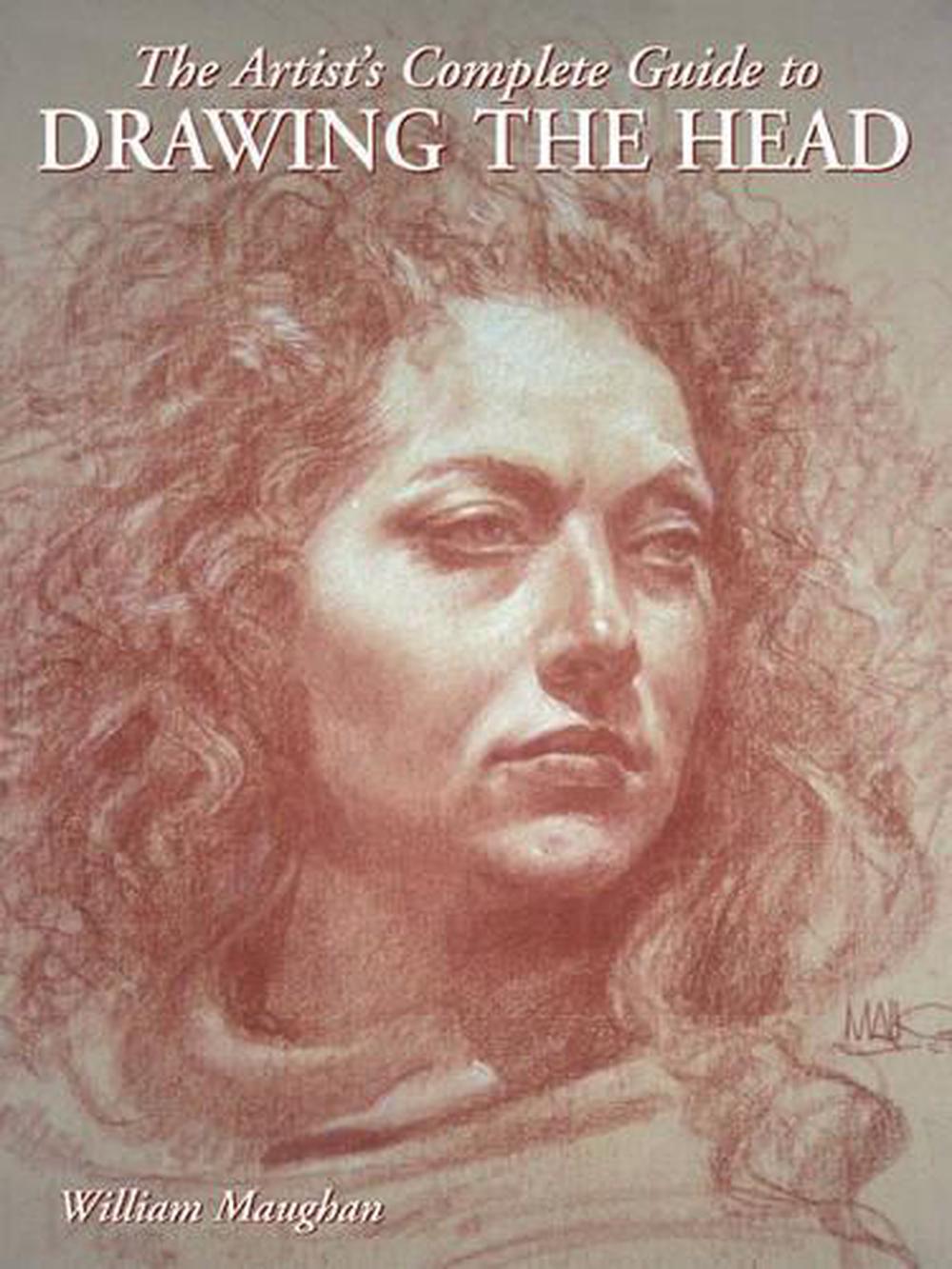 Artist's Complete Guide to Drawing the Head, The by W. Maughan - ISBN: 9780823003594