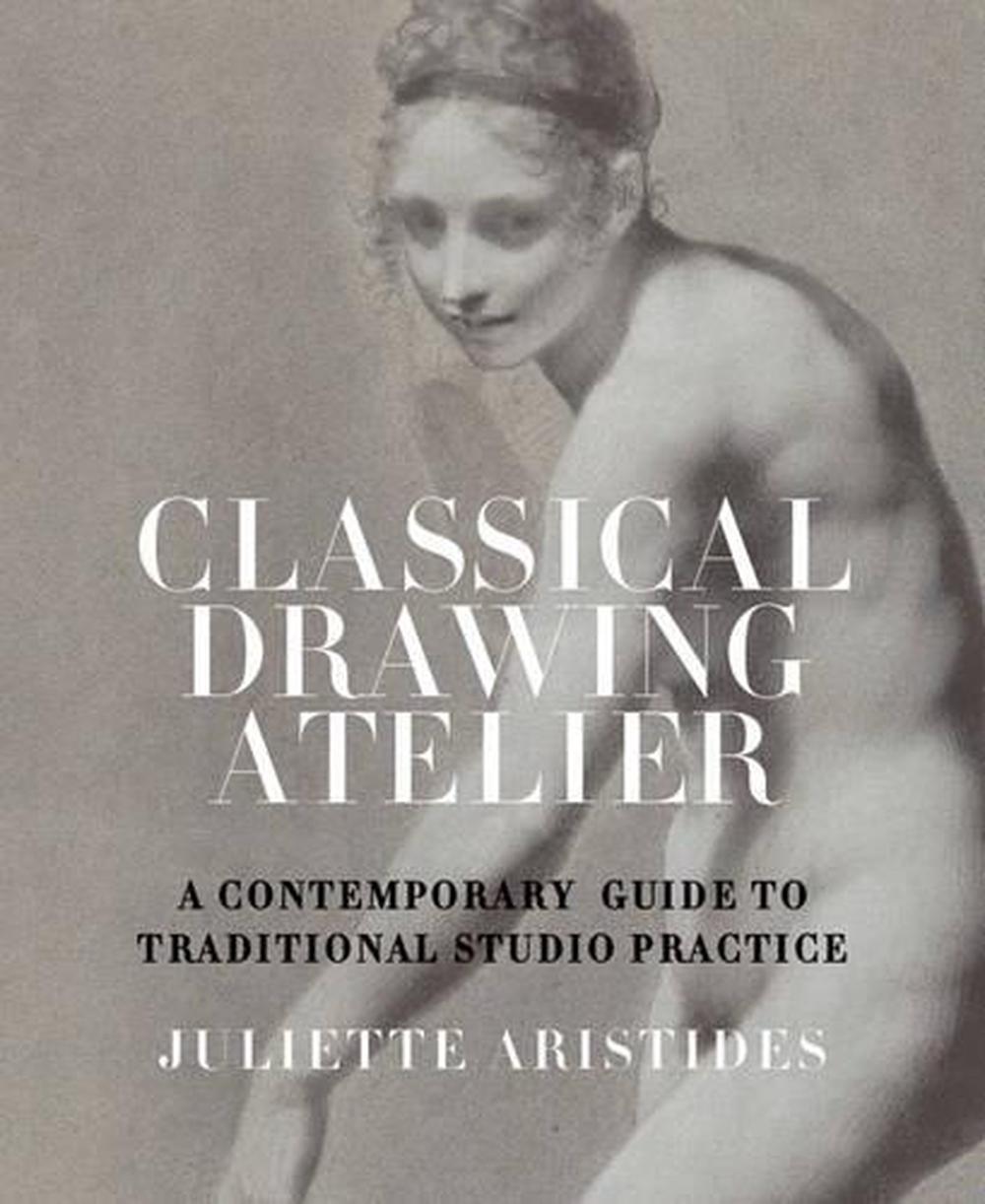 Classical Drawing Atelier by J. Aristides - ISBN: 9780823006571