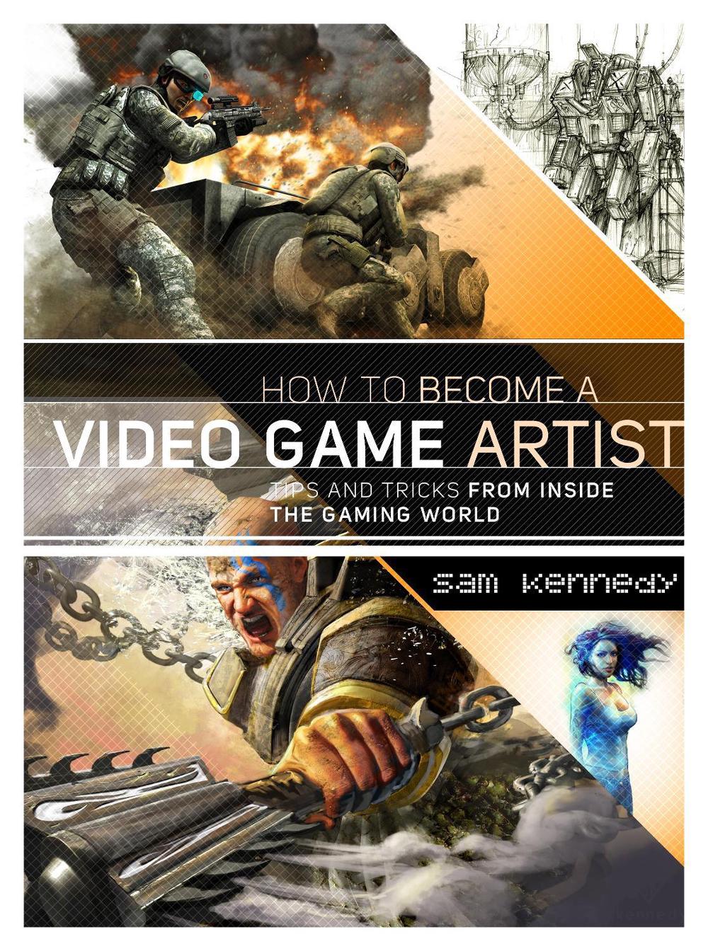 How to a Video Game Artist by Sam R. Kennedy, Paperback