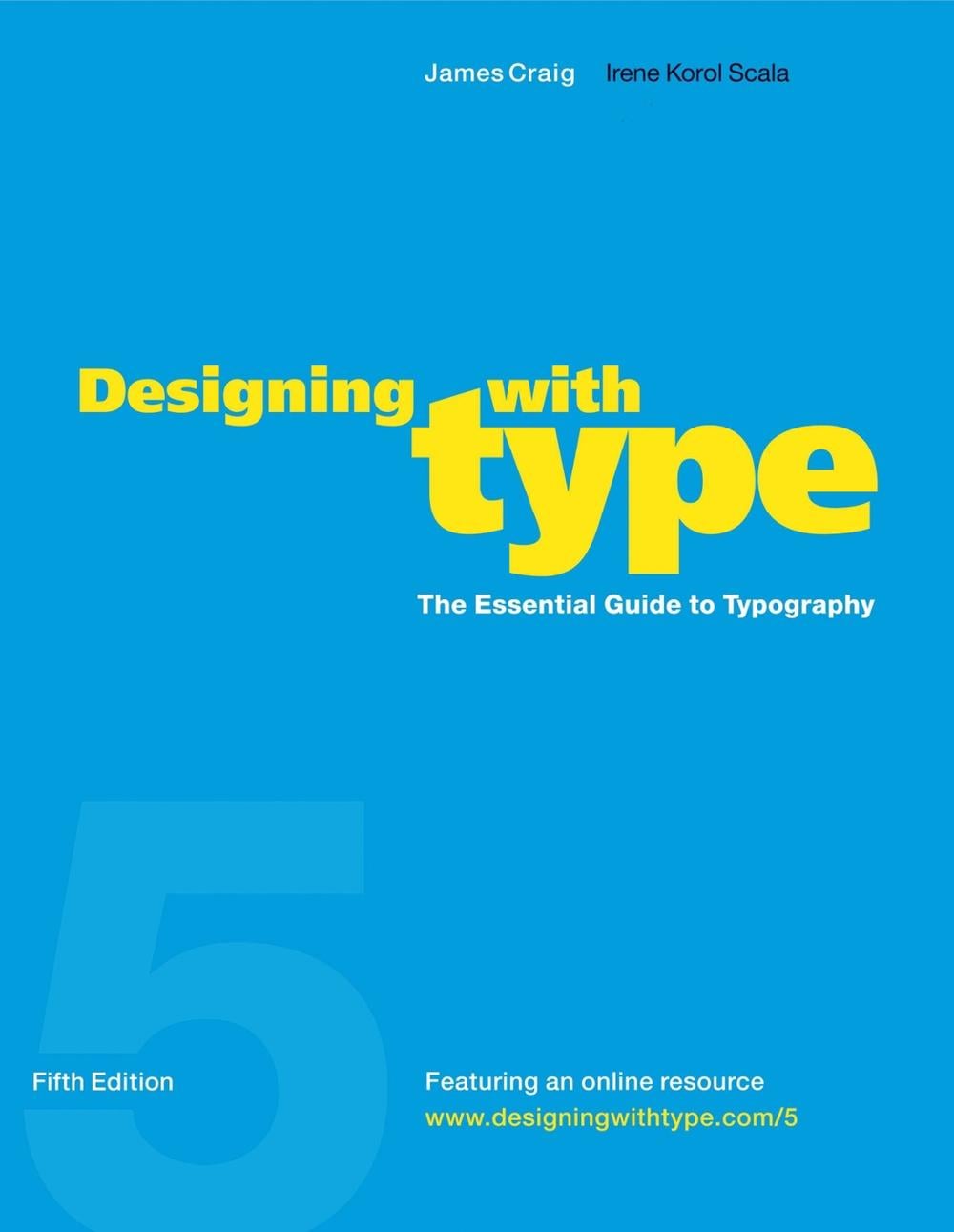 Designing with Type - Fifth Edition by J. Craig - ISBN: 9780823014132