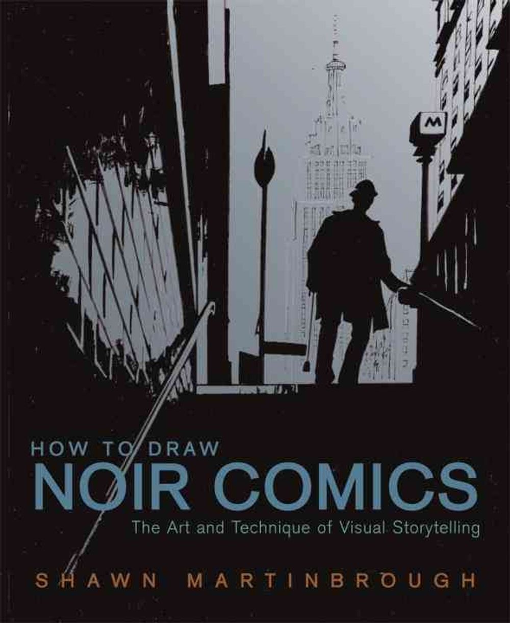 How to Draw Noir Comics by S. Martinbrough - ISBN: 9780823024063