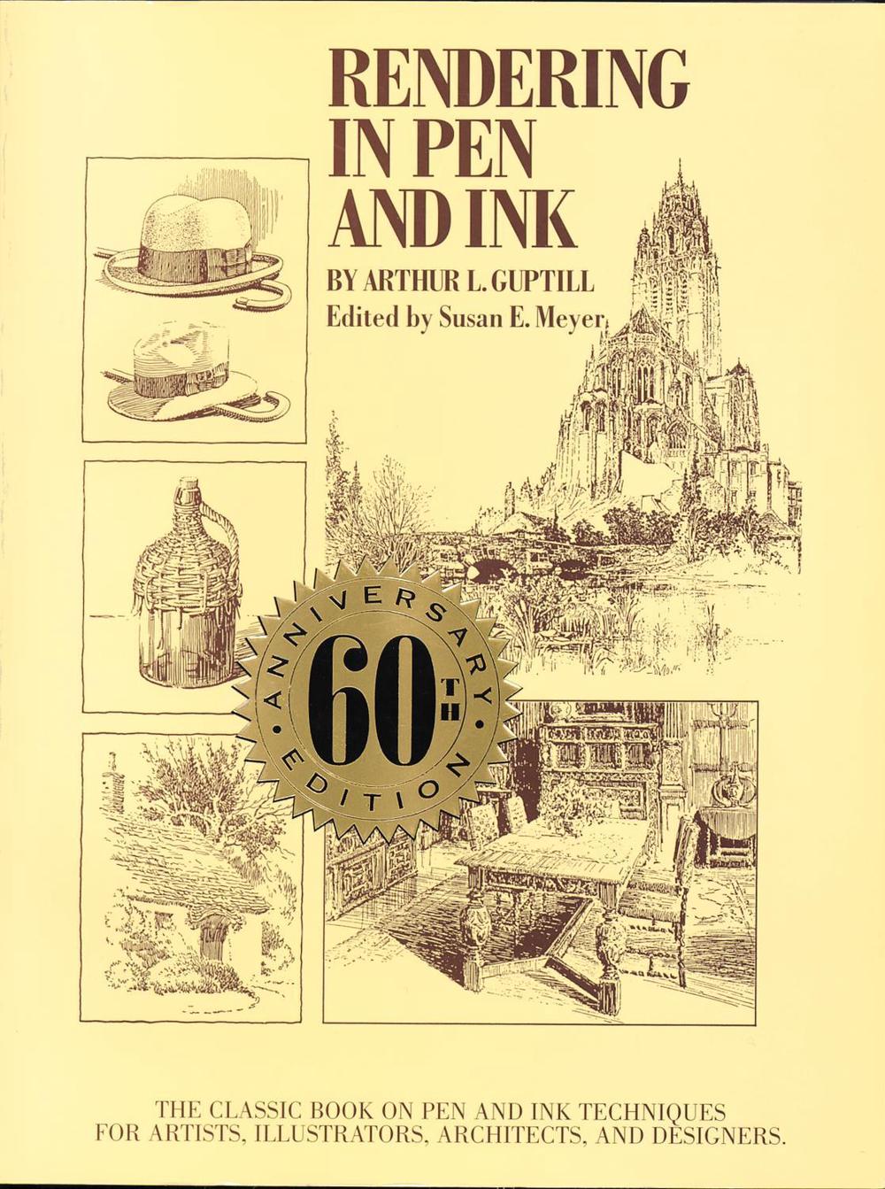 Rendering in Pen and Ink – 60th Anniversary Editio n by A. Guptill - ISBN: 9780823045297
