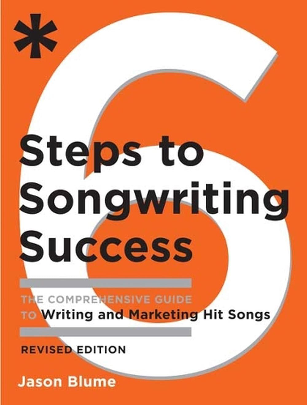 Six Steps to Songwriting Success, Revised Edition by Jason Blume - ISBN: 9780823084777