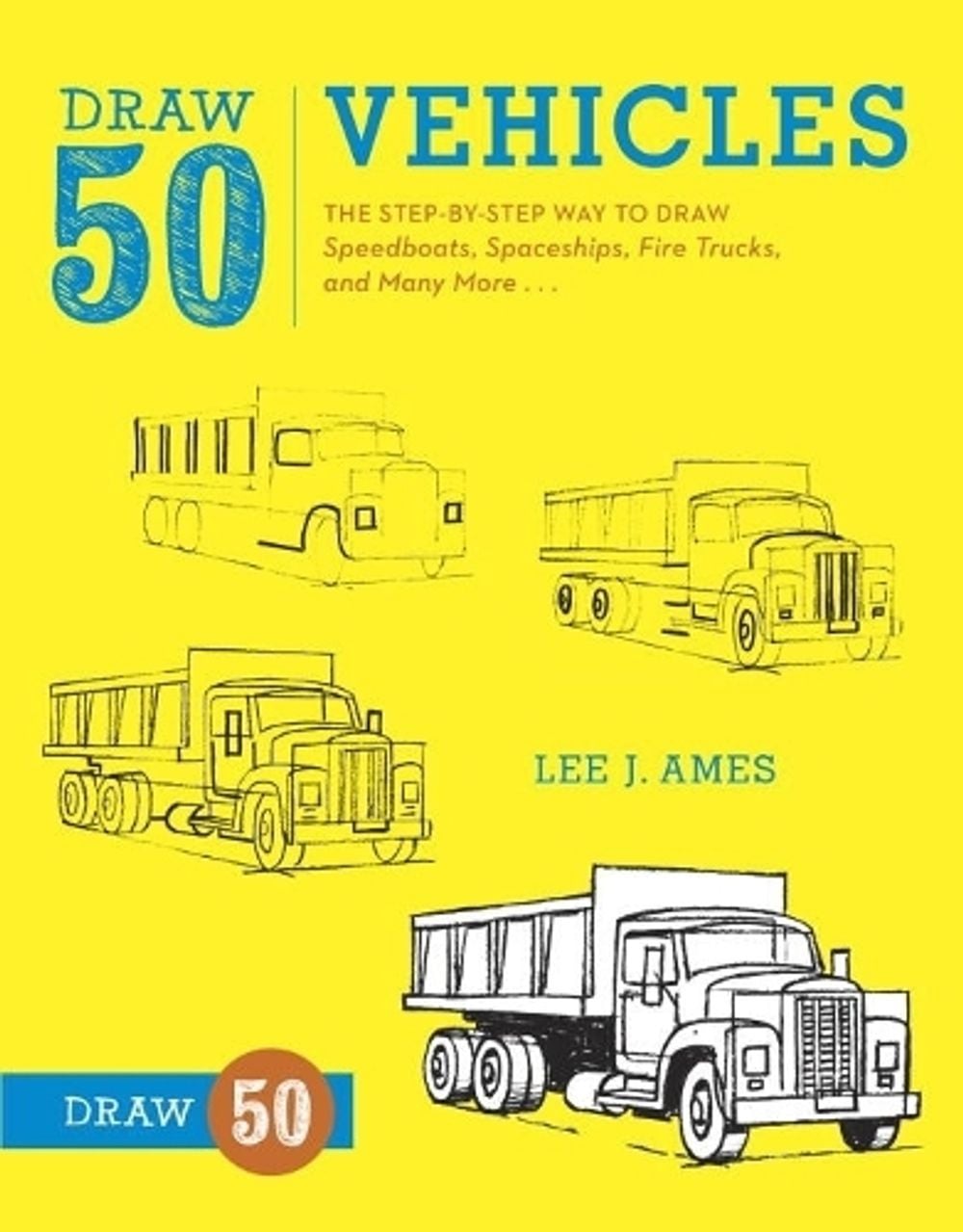 Draw 50 Vehicles by L. Ames - ISBN: 9780823085699