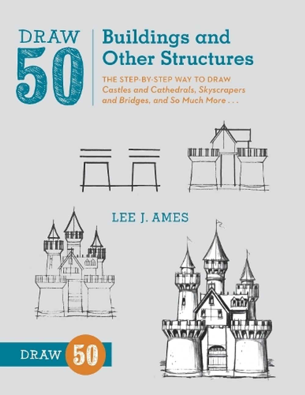 Draw 50 Buildings and Other Structures by L. Ames - ISBN: 9780823086047