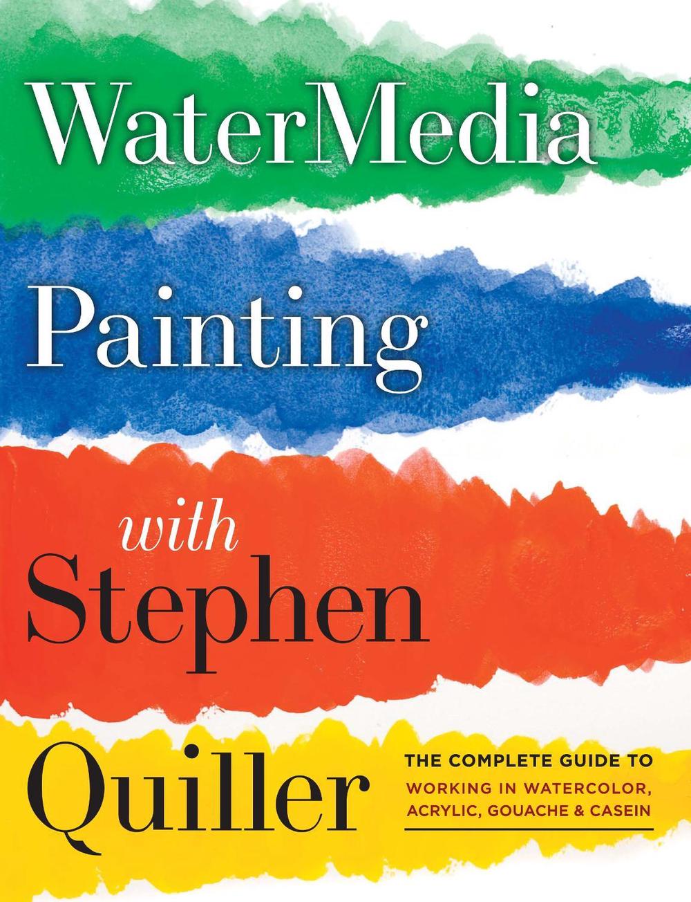 Watermedia Painting with Stephen Quiller by S. Quiller - ISBN: 9780823096886