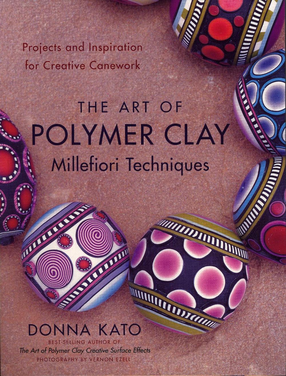 Art of Polymer Clay Millefiori Techniques, The by D. Kato - ISBN: 9780823099184