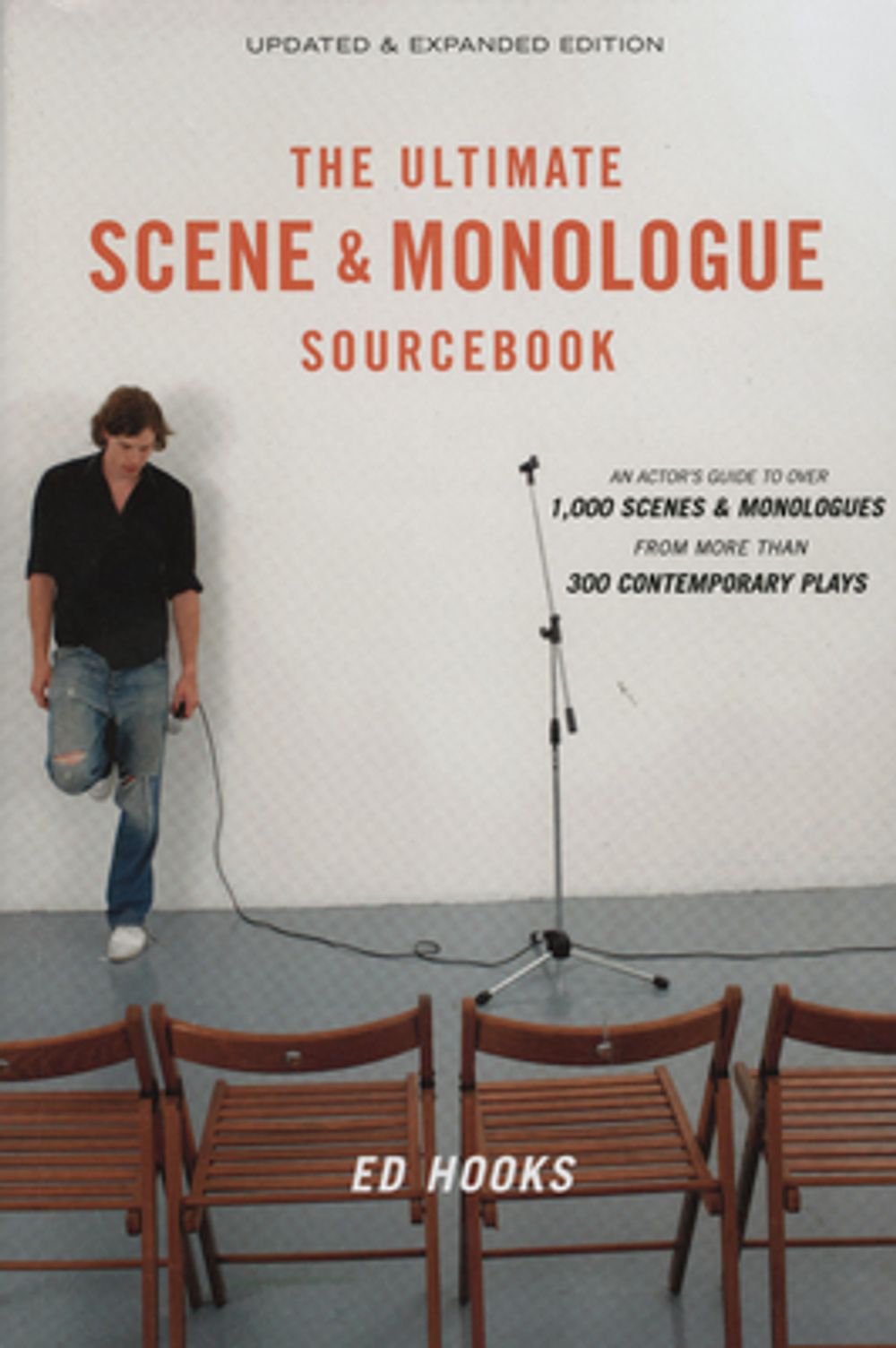 The Ultimate Scene & Monologue Sourcebook: An Actor's Reference to Over 1,000 Monologues and Scenes from More Than 300 Contemporary Plays by Ed Hooks - ISBN: 9780823099498