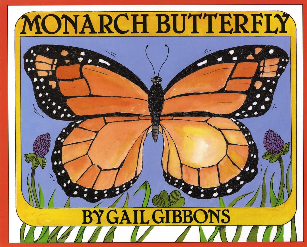 Monarch Butterfly by Gail Gibbons, Library Binding, 9780823407736 Buy