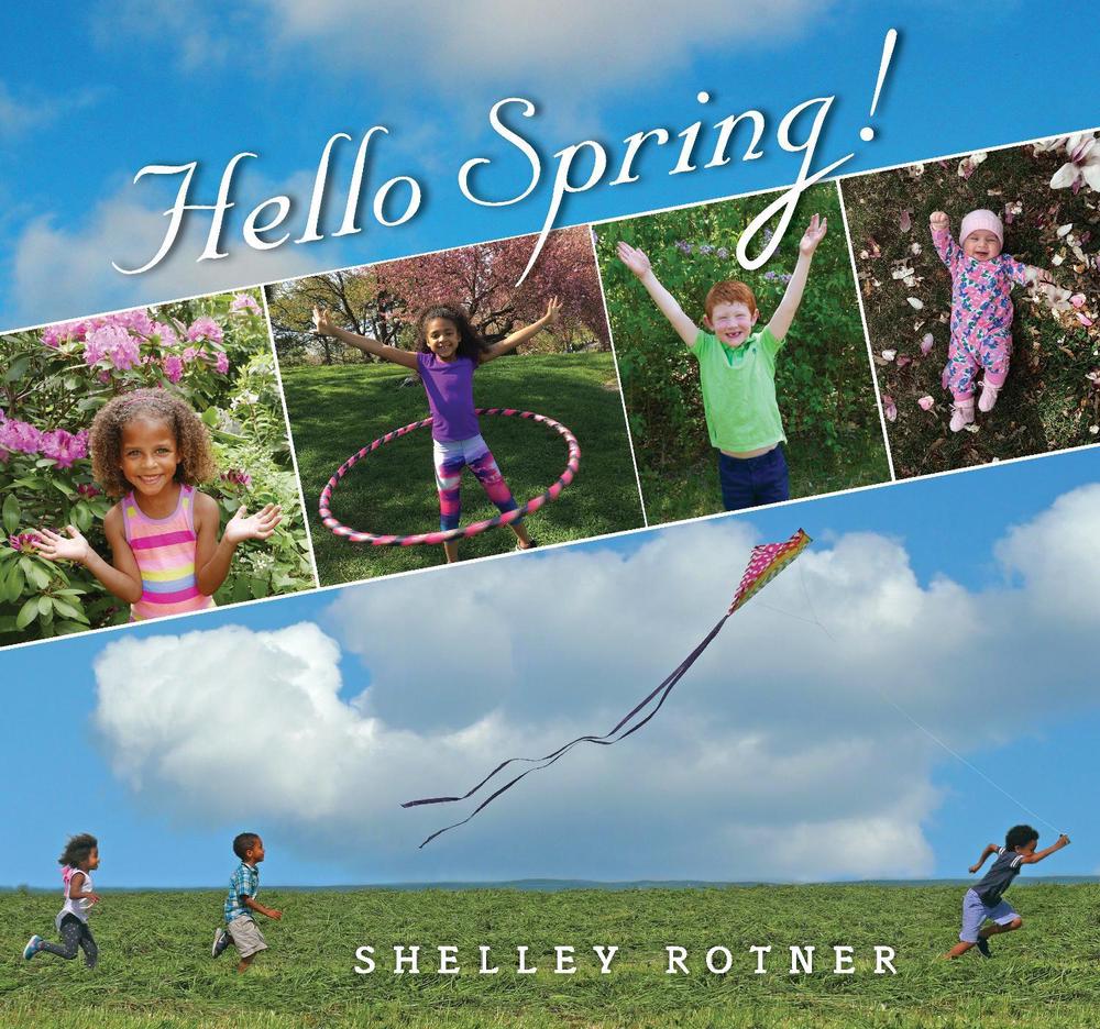 Hello Spring! by Shelley Rotner - ISBN: 9780823439959