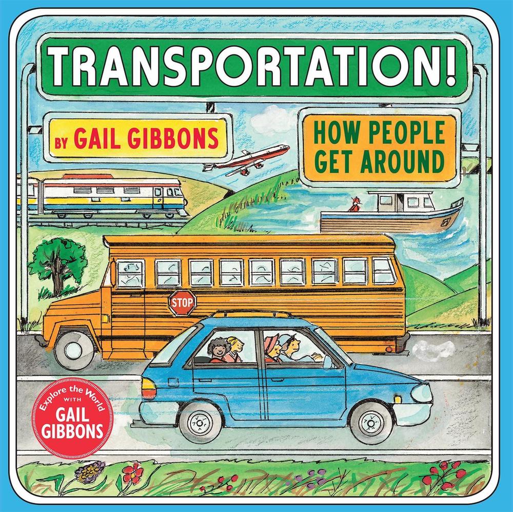 Transportation! by Gail Gibbons, Paperback, 9780823441884 Buy online