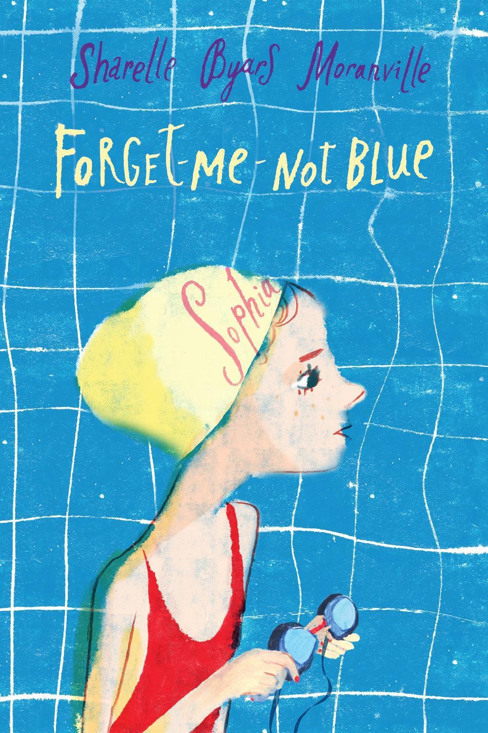 Forget-Me-Not Blue by Sharelle Byars Moranville - ISBN: 9780823458950