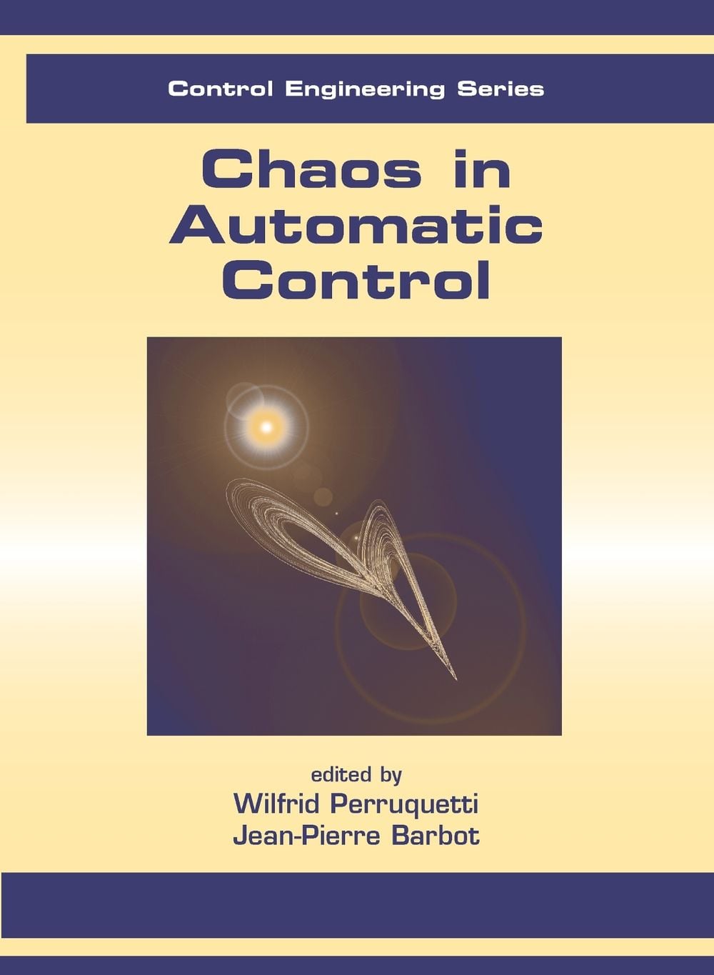 Chaos in Automatic Control by Wilfrid Perruquetti - ISBN: 9780824726539