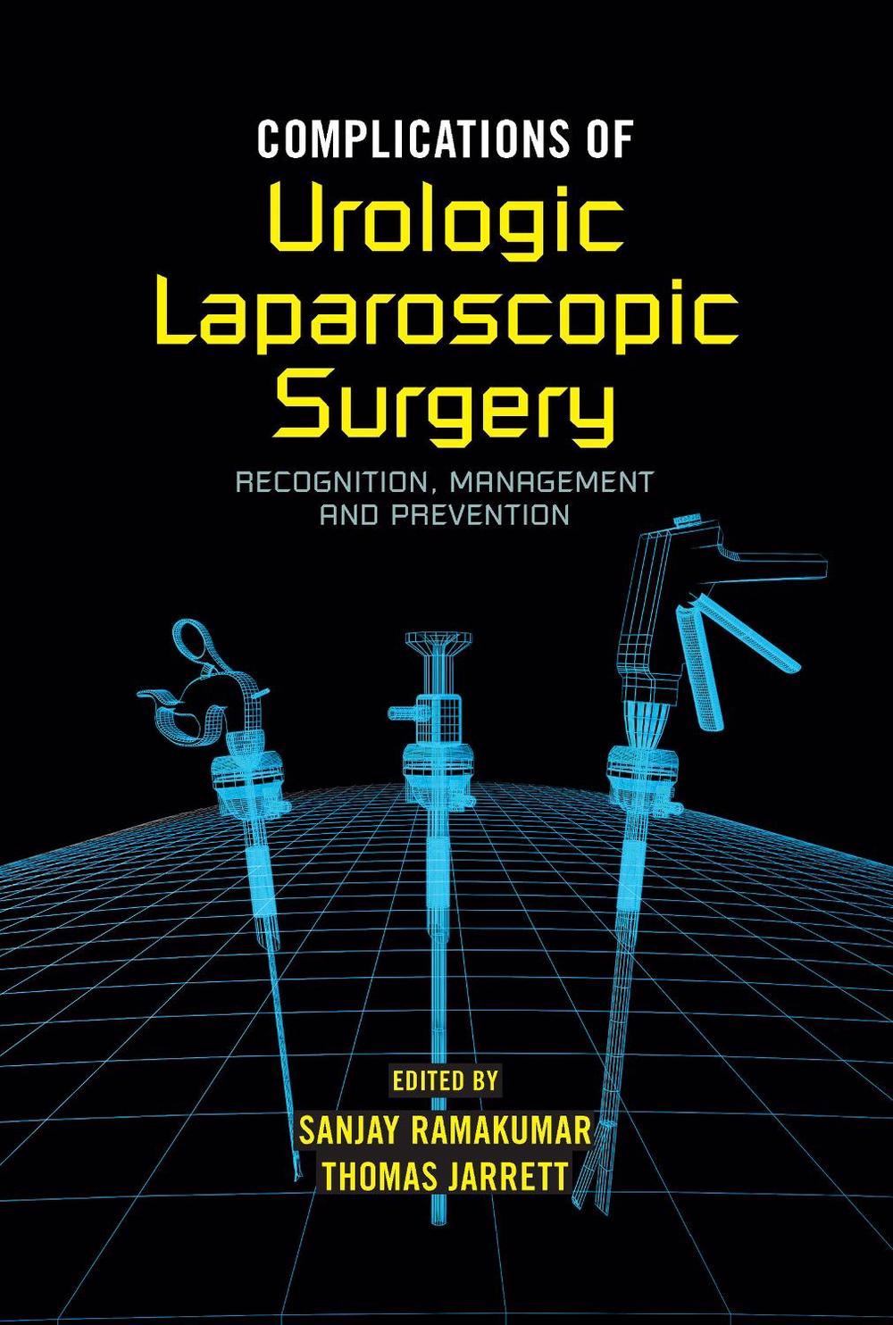 Complications of Urologic Laparoscopic Surgery, 1st Edition by Sanjay Ramakumar - ISBN: 9780824726591