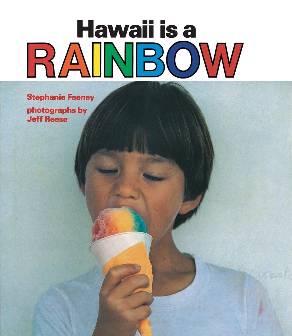 Hawaii Is a Rainbow by Stephanie Feeney - ISBN: 9780824810078
