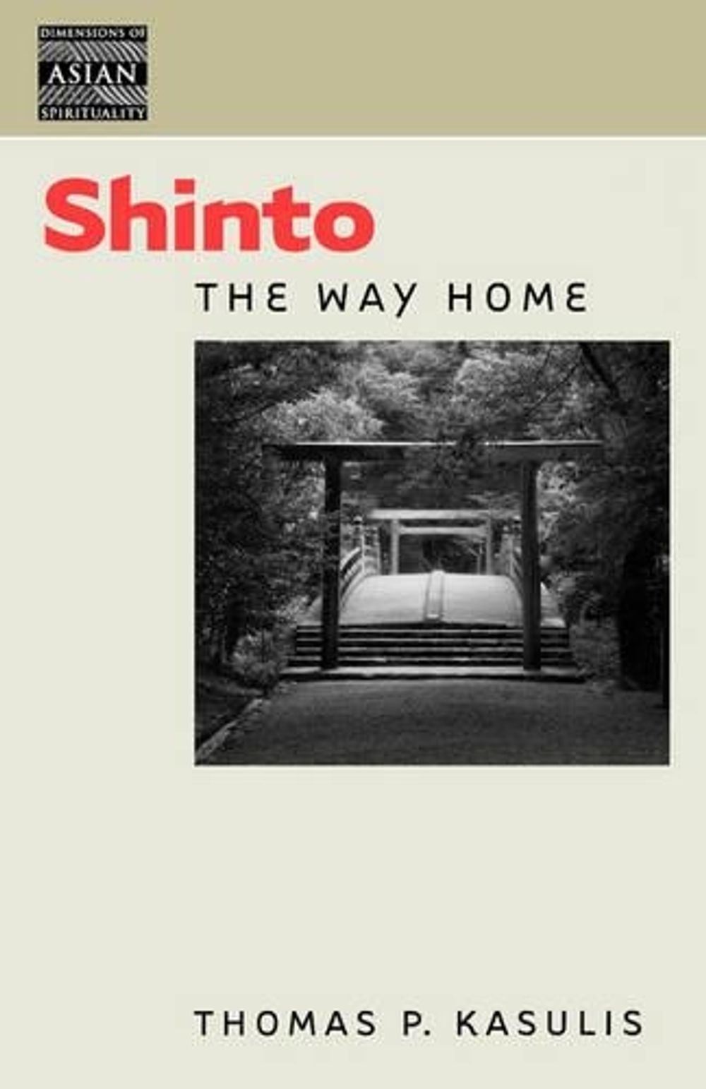 Shinto by Thomas P. Kasulis - ISBN: 9780824828509