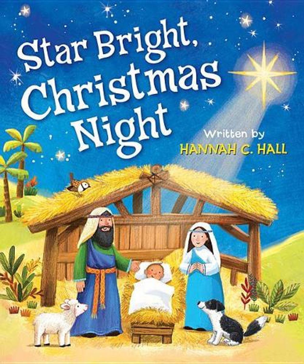 STAR BRIGHT, CHRISTMAS NIGHT by Hannah C. Hall - ISBN: 9780824916589