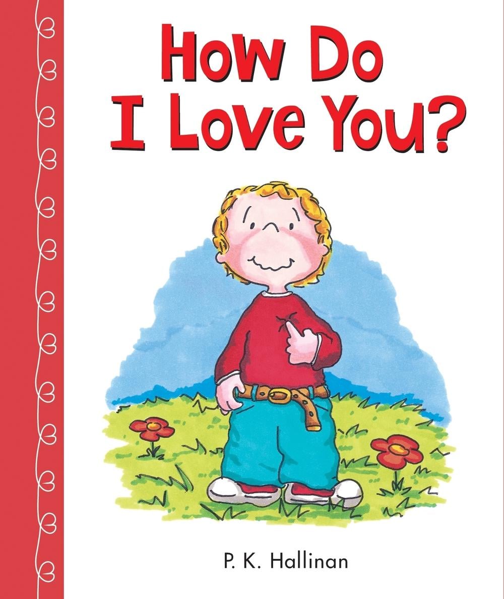 How Do I Love You? by P.K. Hallinan - ISBN: 9780824916824