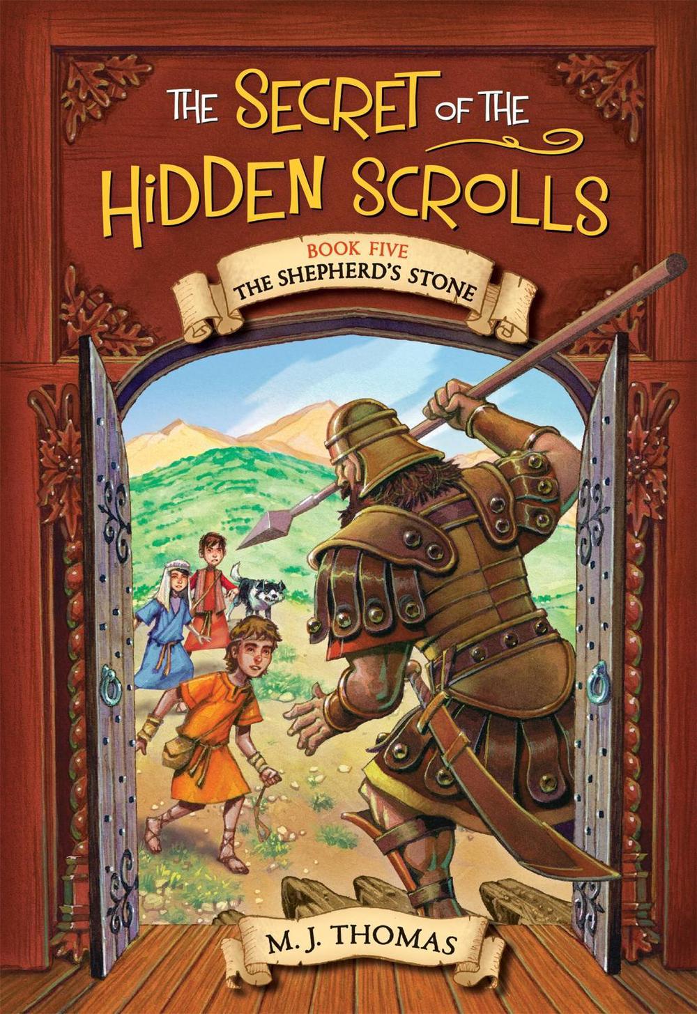 The Secret of the Hidden Scrolls: The Shepherd's Stone, Book 5 by M.J. Thomas - ISBN: 9780824956912
