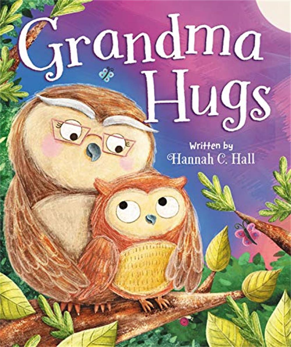 Grandma Hugs by Hannah C. Hall - ISBN: 9780824956974