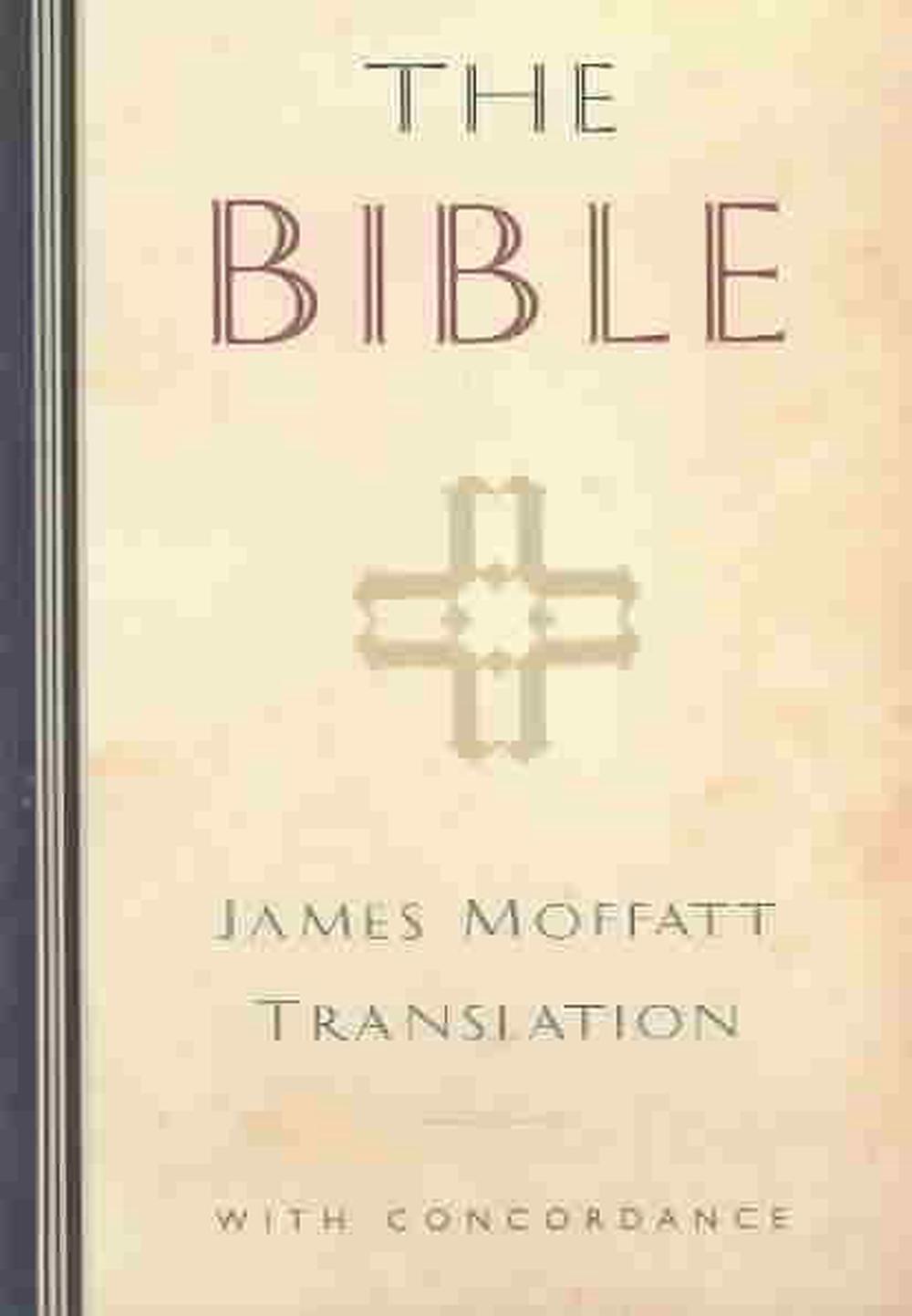The Bible – James Moffatt Translation, 9780825432286