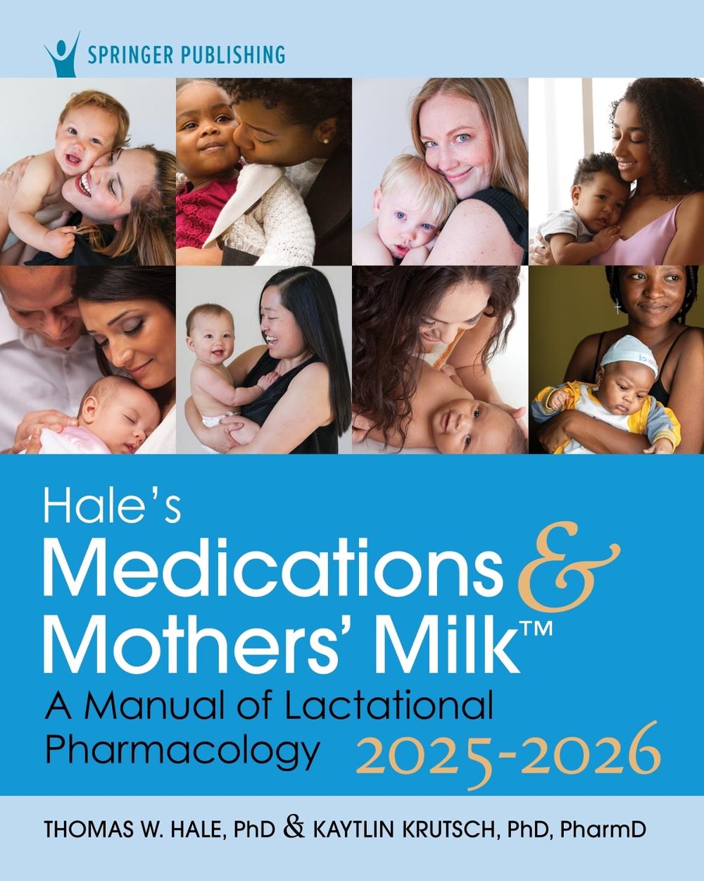 Hale’s Medications & Mothers’ Milk 2025-2026, 9780826100207