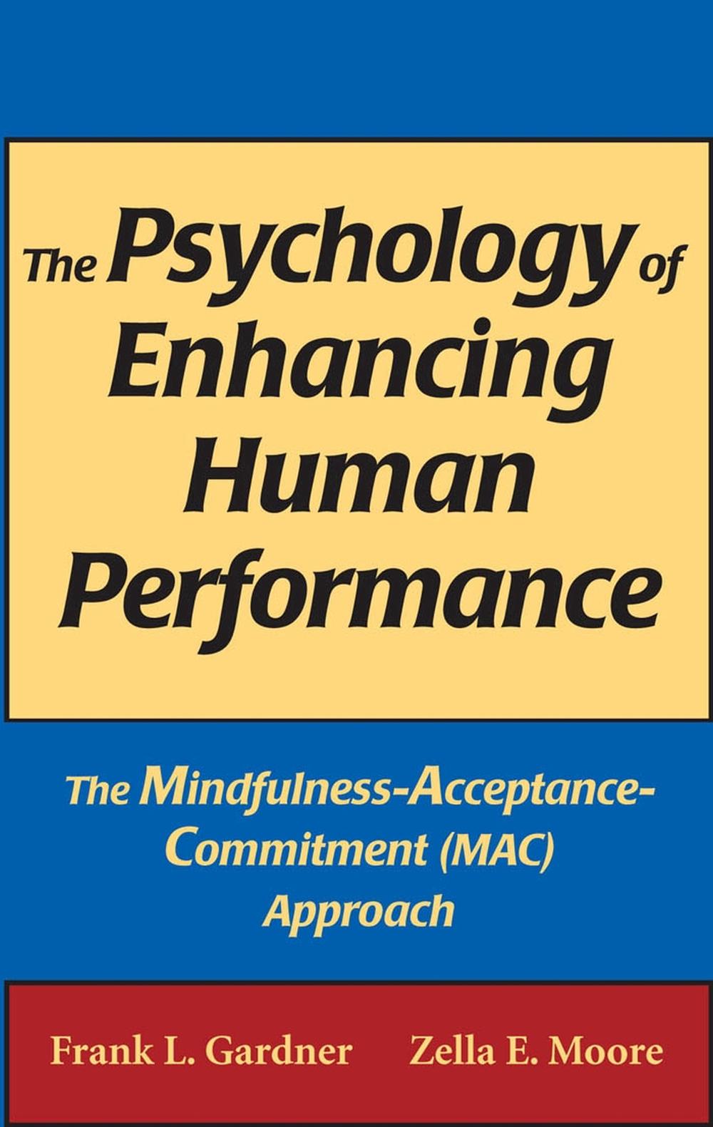 The Psychology of Enhancing Human Performance by Frank L. Gardner - ISBN: 9780826102607