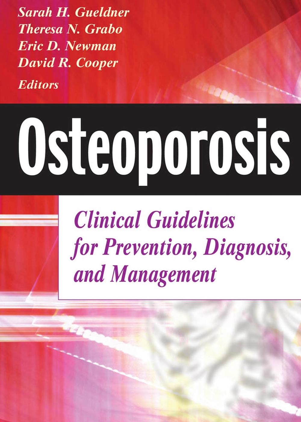 Osteoporosis: Clinical Guidelines for Prevention, Diagnosis, and Management, 9780826102768