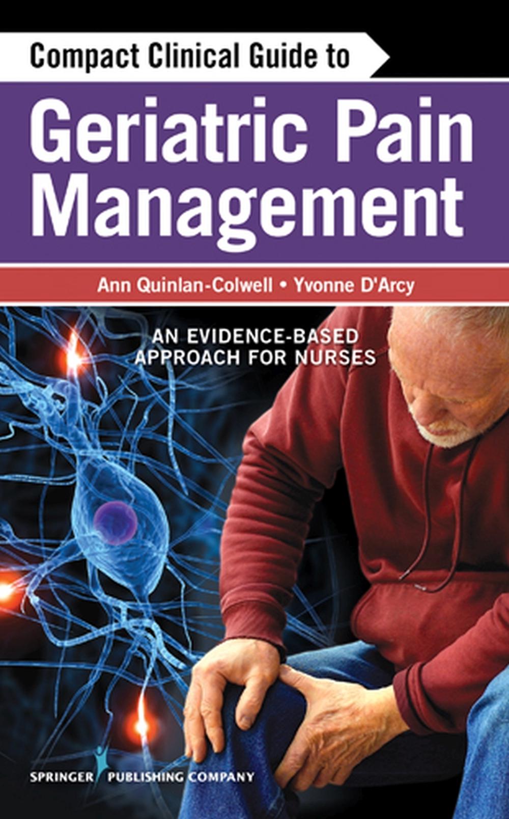 Compact Clinical Guide to Geriatric Pain Management, 9780826107305
