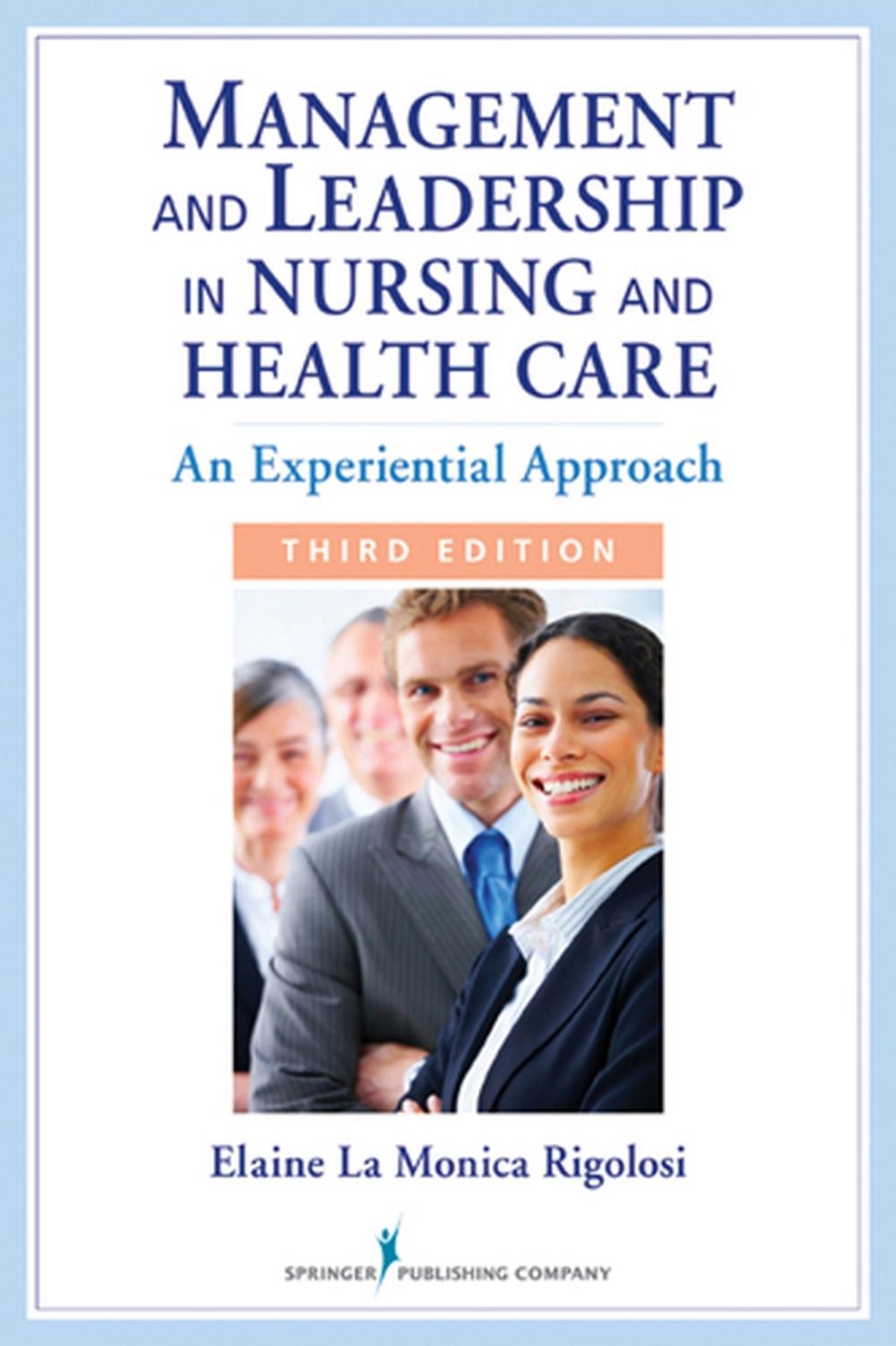 Management and Leadership in Nursing and Health Care by Elaine La Monica Rigolosi - ISBN: 9780826108395