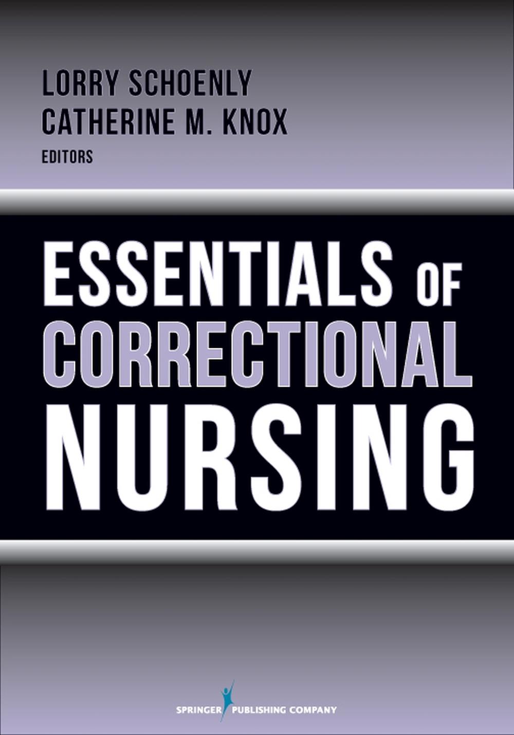 Essentials of Correctional Nursing, 9780826109514