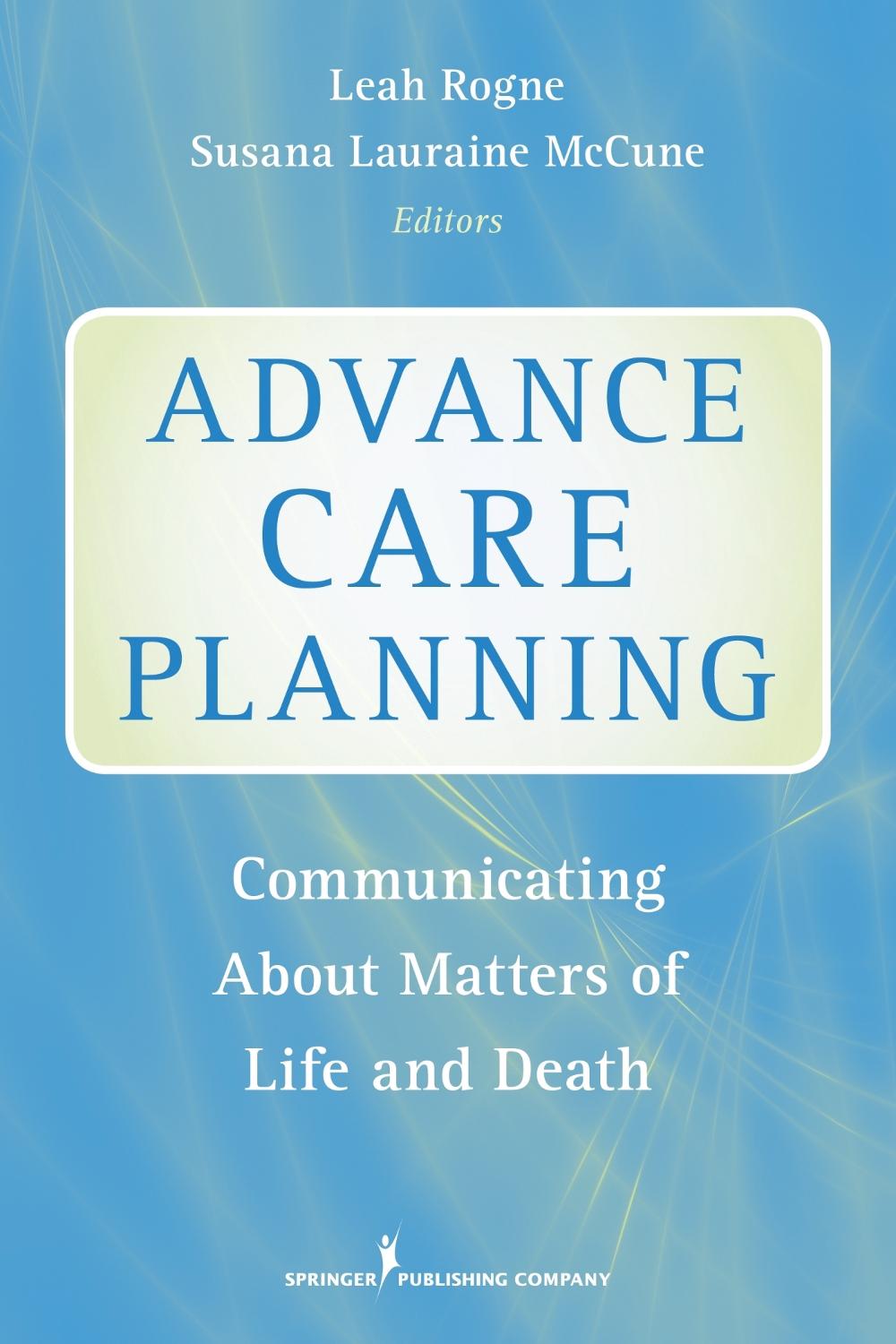 Advance Care Planning by Leah Rogne - ISBN: 9780826110213
