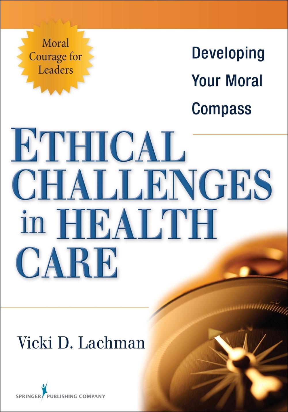 Ethical Challenges in Health Care, 9780826110893