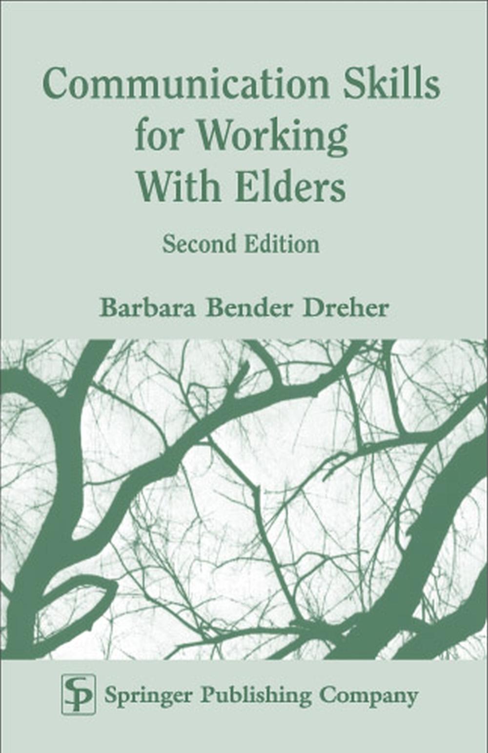 Communication Skills for Working with Elders: Second Edition, 9780826114051