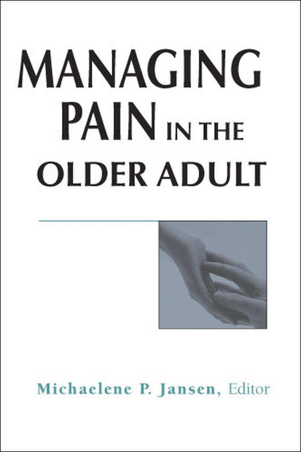 Managing Pain in the Older Adult, 9780826115676