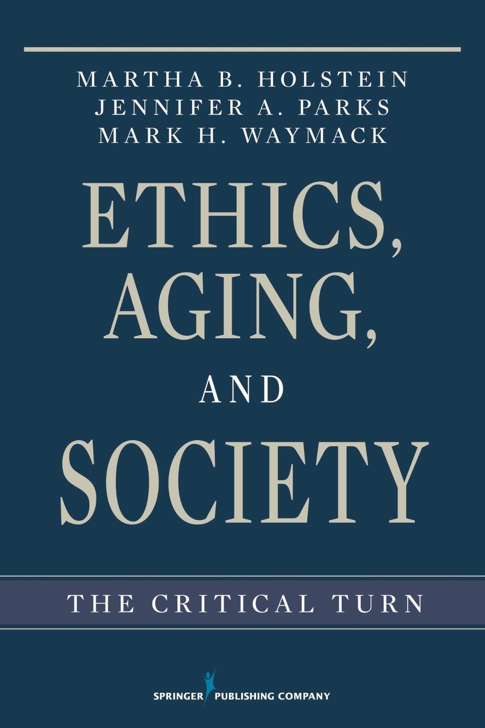 Ethics, Aging, and Society, 9780826116345