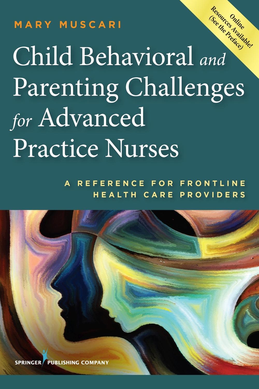 Child Behavioral and Parenting Challenges for Advanced Practice Nurses, 9780826120588